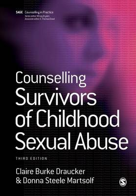 Counselling Survivors of Childhood Sexual Abuse - Draucker, Claire Burke, Dr., and Martsolf, Donna