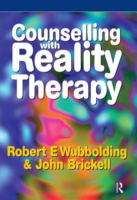 Counselling with Reality Therapy - Wubbolding, Robert