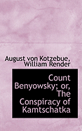 Count Benyowsky; The Conspiracy of Kamtschatka