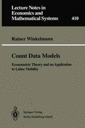 Count Data Models: Econometric Theory and an Application to Labor Mobility - Winkelmann, Rainer