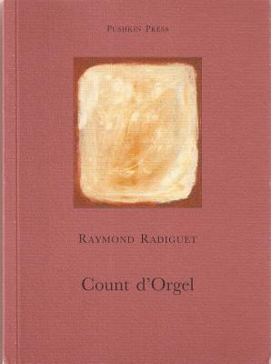 Count D'Orgel - Radiguet, Raymond, and Schiff, Violet (Translated by)