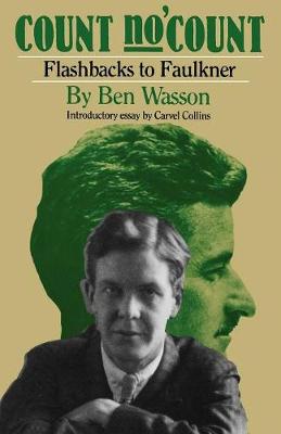 Count No 'Count: Flashbacks to Faulkner - Wasson, Ben, and Collins, Carvel (Introduction by)