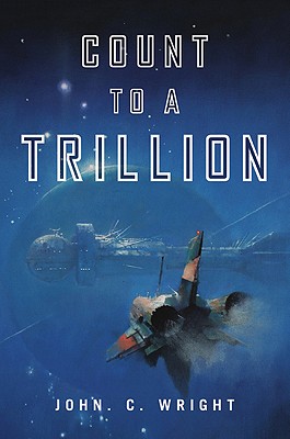 Count to a Trillion - Wright, John C, Ph.D.