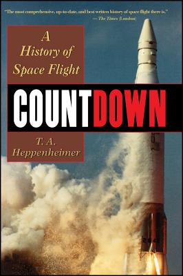 Countdown: A History of Space Flight - Heppenheimer, T a