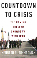 Countdown to Crisis: The Coming Nuclear Showdown with Iran