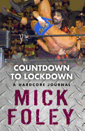 Countdown to Lockdown: A Hardcore Journal