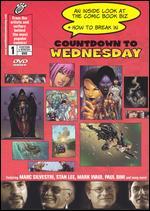 Countdown to Wednesday: An Inside Look at the Comic Book Biz and How to Break In