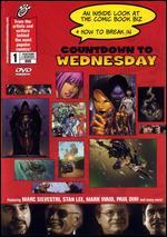 Countdown to Wednesday: An Inside Look at the Comic Book Biz & How to Break In