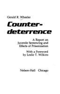 Counter-Deterrence: A Report on Juvenile Sentencing and Effects of Prisonization - Wheeler, Gerald R.