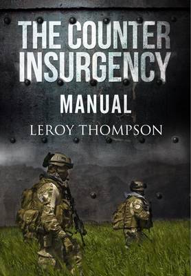 Counter Insurgency Manual - Thompson, Leroy