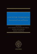 Counter-Terrorism: International Law and Practice