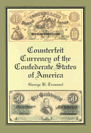 Counterfeit Currency of the Confederate States of America - Tremmel, George B