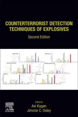 Counterterrorist Detection Techniques of Explosives - Kagan, Avi (Editor), and Oxley, Jimmie C (Editor)