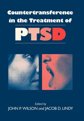 Countertransference in the Treatment of Ptsd - Wilson, John P, PhD (Editor), and Lindy, Jacob D, MD (Editor)