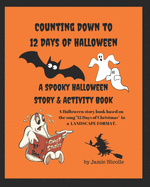 Counting Down to 12 Days of Halloween: Book Set to 12 Days of Christmas Song