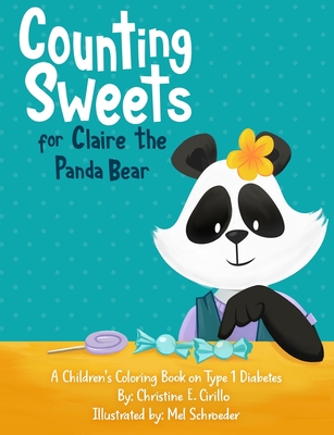 Counting Sweets for Claire the Panda Bear: A Children's Coloring Book on Type 1 Diabetes - Cirillo, Christine E