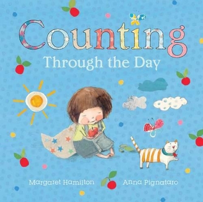 Counting Through the Day: Little Hare Books - Hamilton, Margaret, and Pignataro, Anna