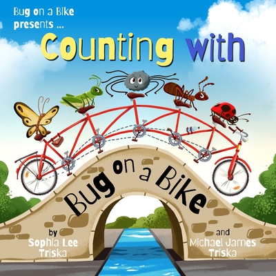 Counting with Bug on a Bike - Triska, Michael James, and Triska, Sophia Lee