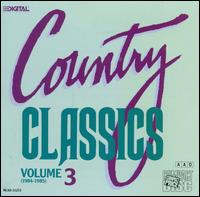 Country Classics, Vol. 3 (1984-1985) - Various Artists
