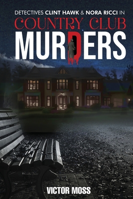 Country Club Murders - Moss, Victor