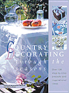 Country Decorating Through the Seasons - Schneebeli-Morrell, Deborah, and Nicol, Gloria