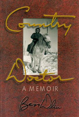 Country Doctor: A Memoir - Dlin, Ben