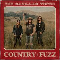 Country Fuzz - The Cadillac Three