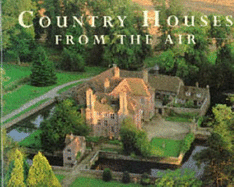 Country Houses - From the Air - Hawkes, Jason (Photographer), and Tinniswood, Adrian
