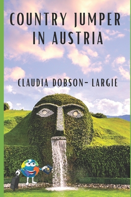 Country Jumper in Austria - Anthony, Demitrius (Editor), and Dobson-Largie, Claudia