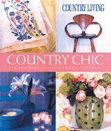 Country Living Country Chic - Campbell, Alexandra, and Bauwens, Liz