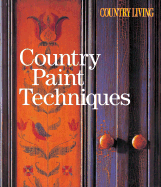 Country Living Country Paint Techniques - Levie, Eleanor (Text by), and Murphy, Rhoda (Text by)