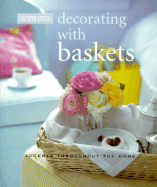 Country Living Decorating with Baskets: Accents throughout the Home