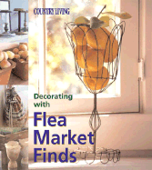 Country Living Decorating with Flea Market Finds