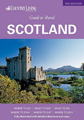 "Country Living" Guide to Rural Scotland - Gracie, James