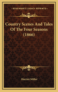 Country Scenes and Tales of the Four Seasons (1866)