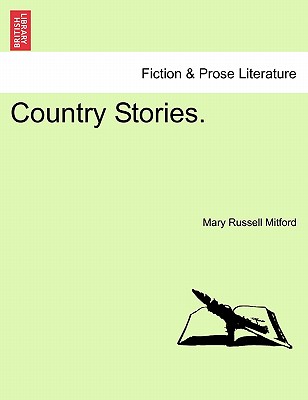Country Stories. - Mitford, Mary Russell