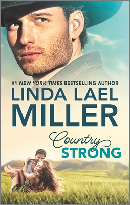 Country Strong: A Christmas Romance Novel - Miller, Linda Lael