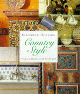 Country Style: Villa, Maison, Casa, Cottage - Hilliard, Elizabeth