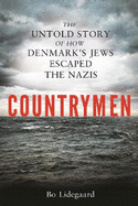 Countrymen: The Untold Story of How Denmark's Jews Escaped the Nazis