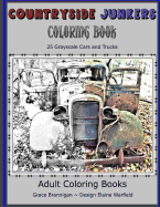 Countryside Junkers Coloring Book: 25 Grayscale Cars and Trucks