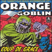 Coup de Grace - Orange Goblin
