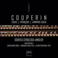 Couperin: Louis, Franois, Armand-Louis - Dorota Cybulska-Amsler (harpsichord)