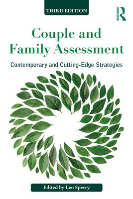 Couple and Family Assessment: Contemporary and Cutting-Edge Strategies - Sperry, Len (Editor)