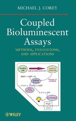 Coupled Bioluminescent Assays: Methods, Evaluations, and Applications - Corey, Michael J