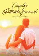 Couple's Gratitude Journal: Giving Thanks for Our Love