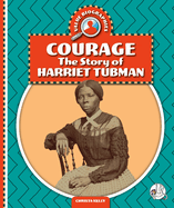 Courage: The Story of Harriet Tubman