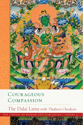 Courageous Compassion - Dalai Lama, and Chodron, Thubten, Venerable