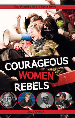 Courageous Women Rebels - Crysdale, Joy