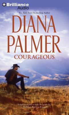 Courageous - Palmer, Diana, and Gigante, Phil (Read by)