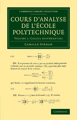 Cours d'analyse de l'ecole polytechnique: Volume 1, Calcul diffrentiel - Jordan, Camille